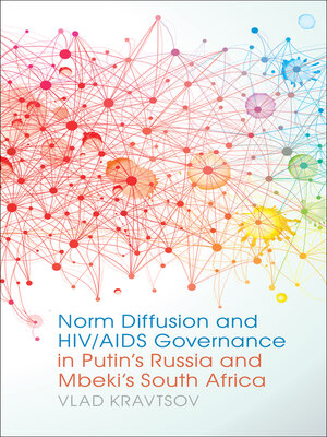 cover image of Norm Diffusion and HIV/AIDS Governance in Putin's Russia and Mbeki's South Africa